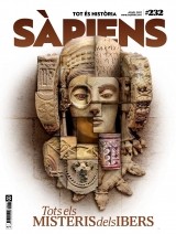 El número 232 de SÀPIENS: els misteris dels ibers El número 232 de SÀPIENS: els misteris dels ibers