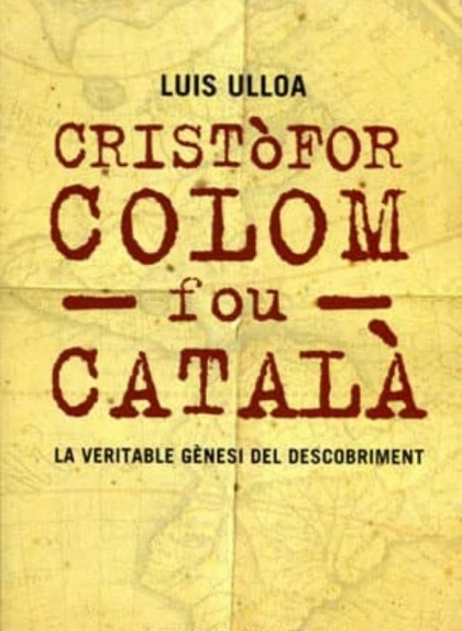 'Cristòfor Colom fou català', de Luis de Ulloa 'Cristòfor Colom fou català', de Luis de Ulloa