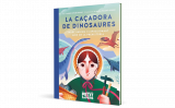 'La caçadora de dinosaures', d'Agnès Rotger i Maria Picassó