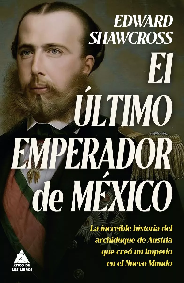 'El último emperador de México'