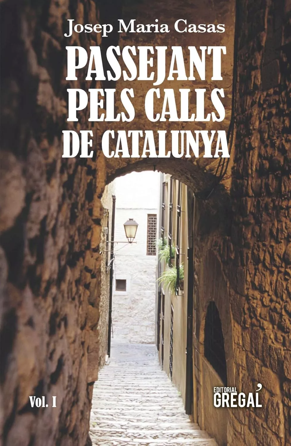 Passejant pels calls de Catalunya