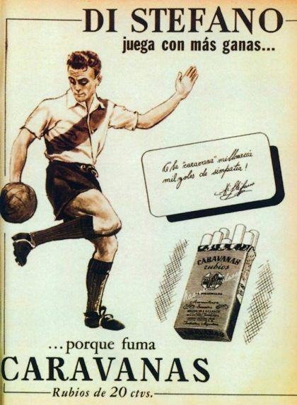 Un anunci dels anys 40 de cigarretes Caravanas amb la imatge de Di Stéfano Un anunci dels anys 40 de cigarretes Caravanas amb la imatge de Di Stéfano