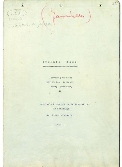 Portada de l'informe del torpede aeri que Josep Belmonte va enviar al president Lluís Companys Portada de l'informe del torpede aeri que Josep Belmonte va enviar al president Lluís Companys
